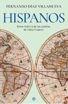 Hispanos "Breve historia de los pueblos de habla hispana"