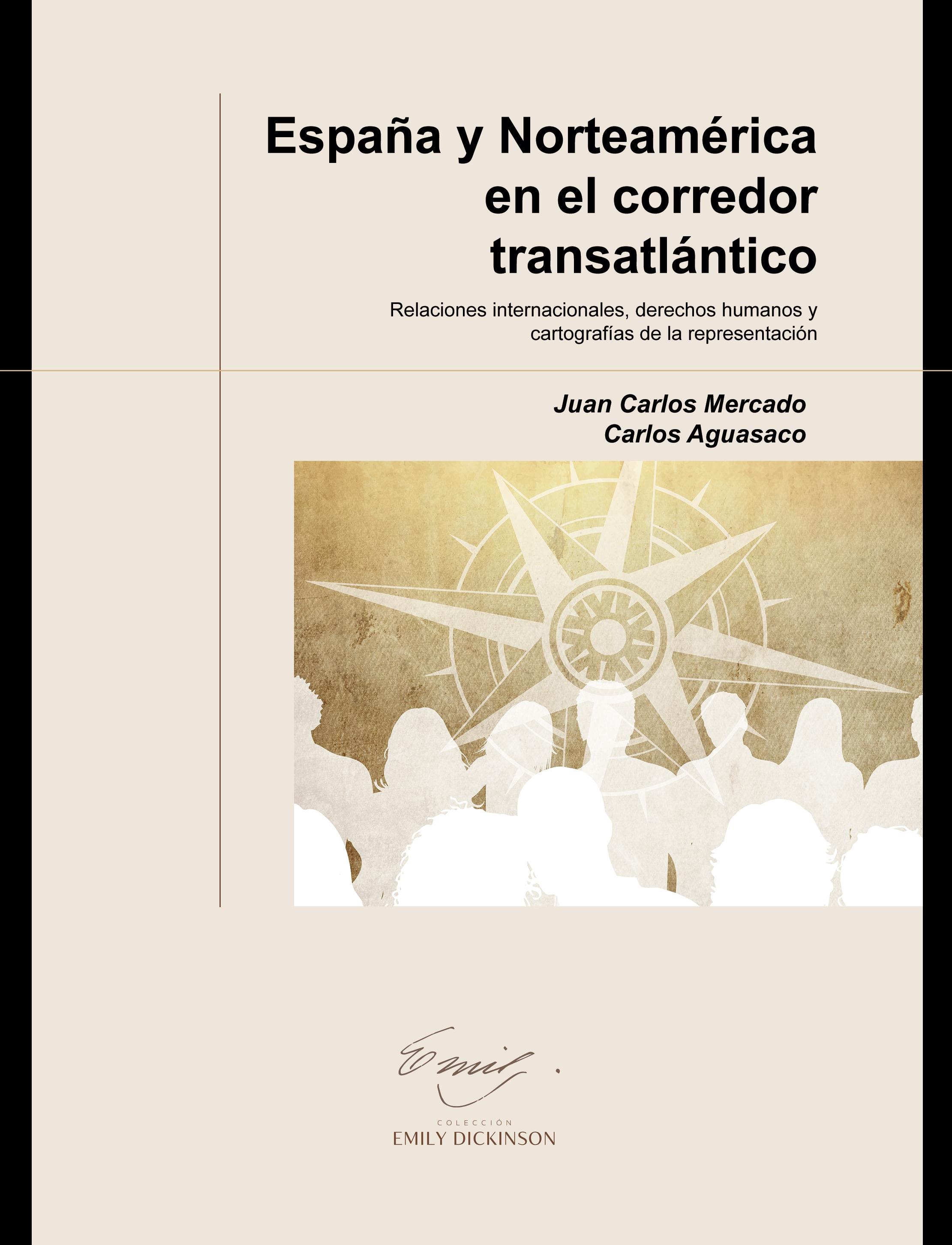 España y Norteamérica en el corredor transatlántico "Relaciones internacionales, derechos humanos y cartografías de la representación"