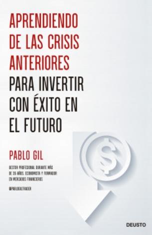 Aprendiendo de las crisis anteriores para invertir con éxito en el futuro