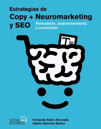 Estrategias de Copy-Neuromarketing y SEO "Persuasión, posicionamiento y conversión"