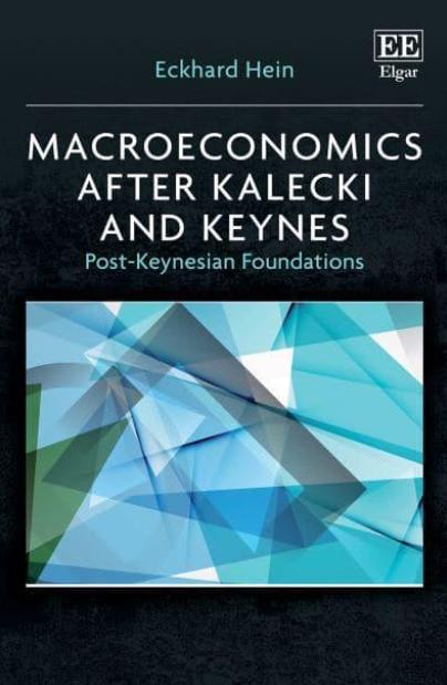 Macroeconomics After Kalecki and Keynes "Post-Keynesian Foundations"