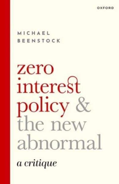 Zero Interest Policy and the New Abnormal "A Critique"