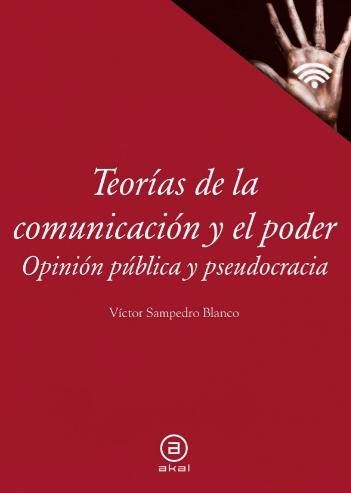Teorías de la comunicación y el poder "Opinión pública y pseudocracia"