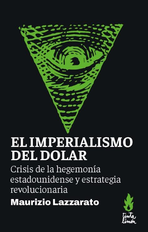 El imperialismo del dolar "Crisis de la hegemonía estadounidense y estragegia revolucionaria"