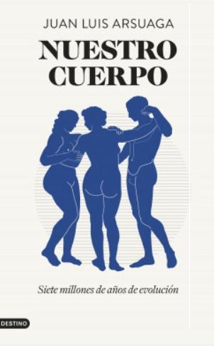 Nuestro cuerpo "Siete millones de años de evolución"