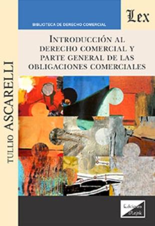 Introducción al derecho comercial y parte general de las obligaciones comerciales