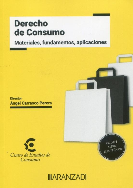 Derecho de consumo "Materiales, fundamentos, aplicaciones"