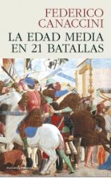 La Edad Media en 21 batallas