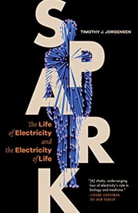 Spark "The Life of Electricity and the Electricity of Life"