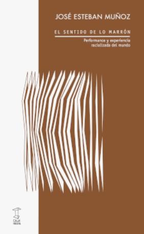 El sentido de lo marrón "Performance y experiencia racializada del mundo"