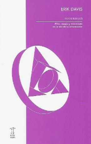 Tecgnosis "Mito, magia y misticismo en la era de la información"