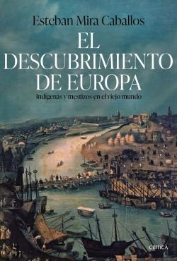 El descubrimiento de Europa "Indígenas y mestizos en el Viejo Mundo"