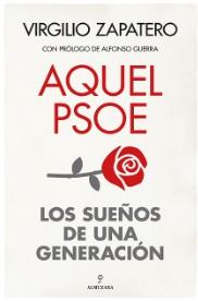 Aquel PSOE "Los sueños de una generación"