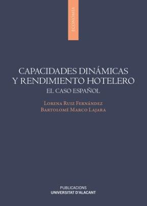 Capacidades dinámicas y rendimiento hotelero "El caso español"