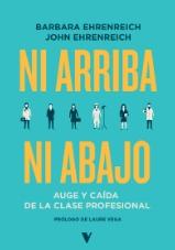 Ni arriba ni abajo "Auge y caída de la clase profesional"