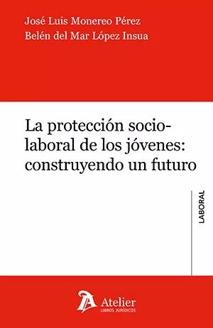 La protección socio-laboral de los jóvenes: construyendo un futuro