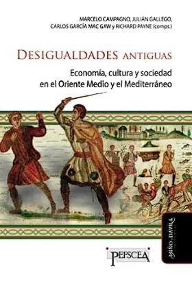 Desigualdades antiguas "Economía, cultura y sociedad en el Oriente medio y el Mediterráneo"