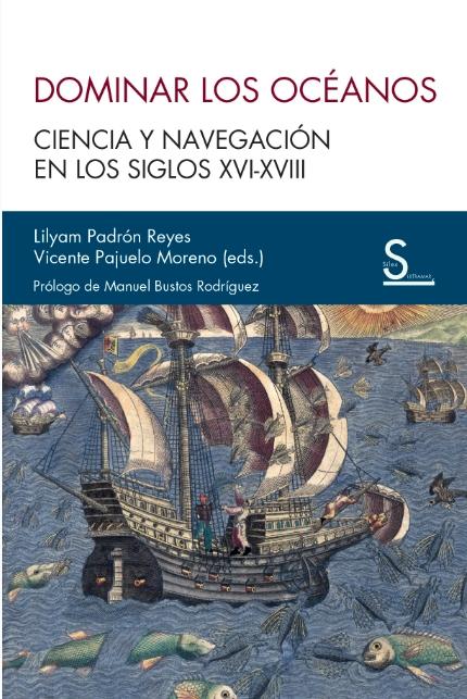Dominar los océanos "Ciencia y navegación en los siglos XVI-XVIII"