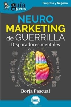 Neuromarketing de guerrilla "Disparadores mentales"