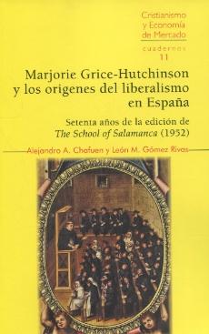 Marjorie Grice-Hatchinson y los orígenes del liberalismo en España "Setenta años de la edición de The School of Salamanca (1952)"