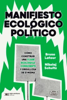 Manifiesto ecológico político "Cómo construir una clase ecológica consciente y orgullosa de sí misma"