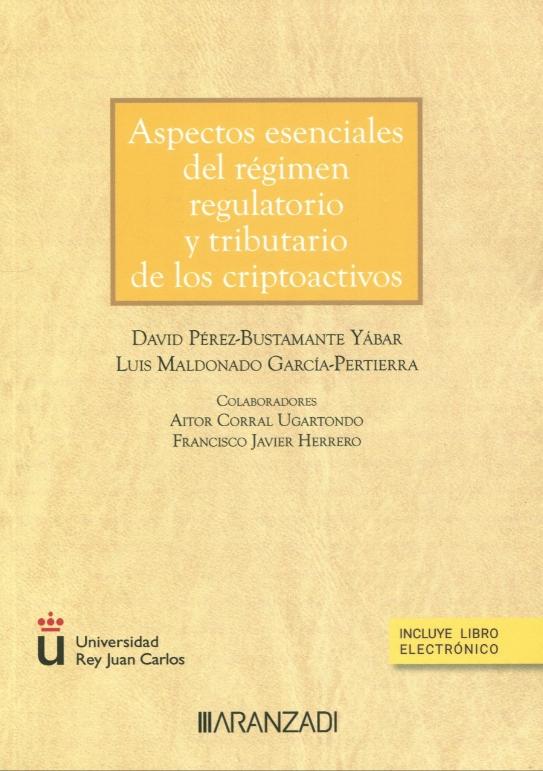 Aspectos esenciales del régimen regulatorio y tributario de los criptoactivos