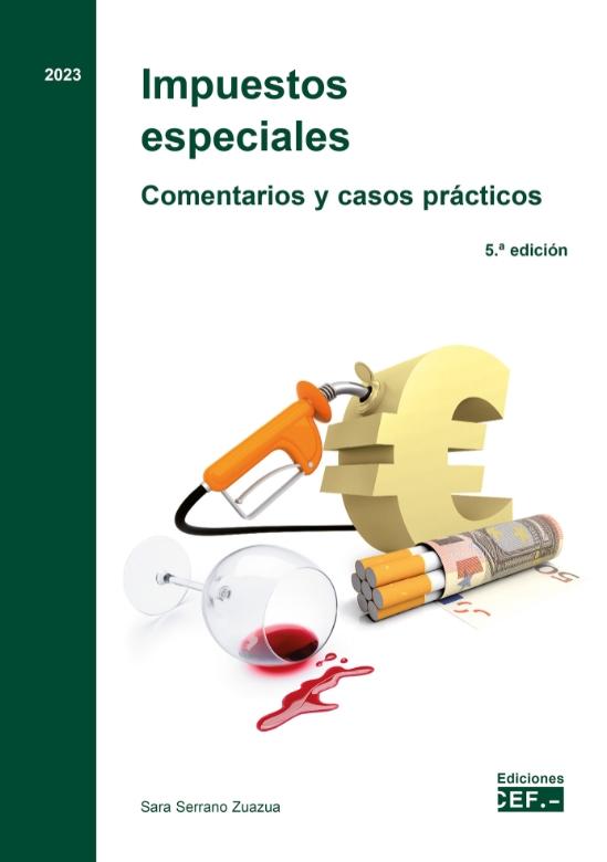 Impuestos especiales 2023 "Comentarios y casos prácticos"