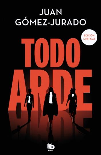 Todo arde Todo arde