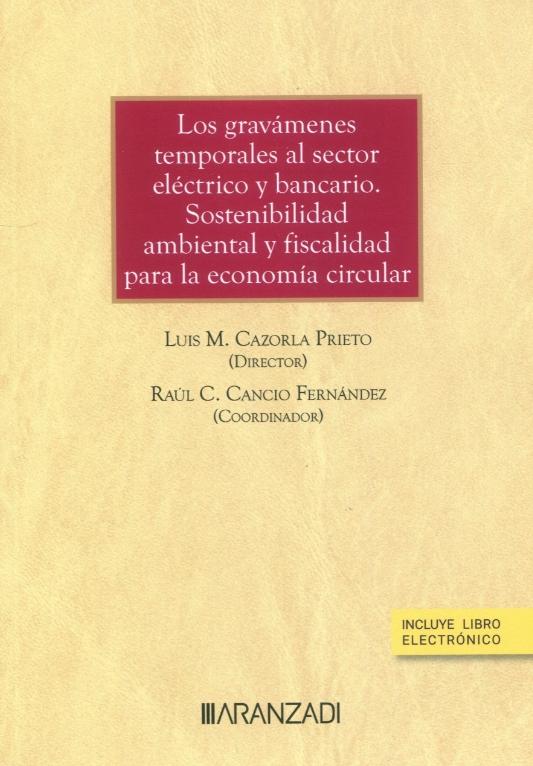 Los gravámenes temporales al sector eléctrico y bancario "Sostenibilidad ambiental y fiscalidad para la economía circular"