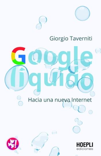 Google líquido "Hacia una nueva internet"