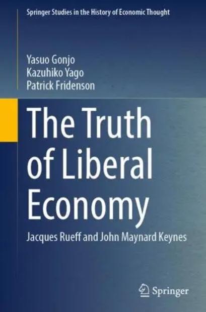 The Truth of Liberal Economy  "Jacques Rueff and John Maynard Keynes"