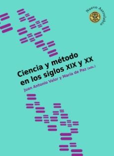 Ciencia y método en los siglos XIX y XX