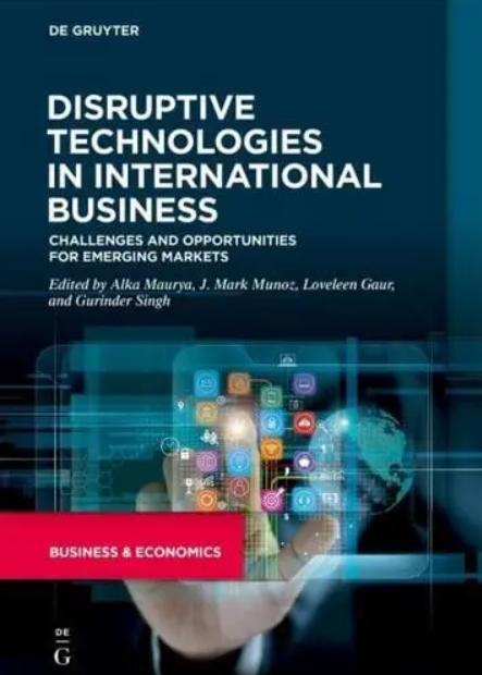 Disruptive Technologies in International Business "Challenges and Opportunities for Emerging Markets"