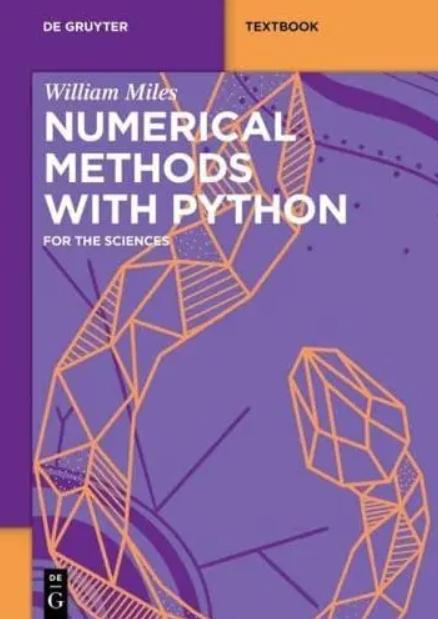 Numerical Methods With Python "For the Sciences"