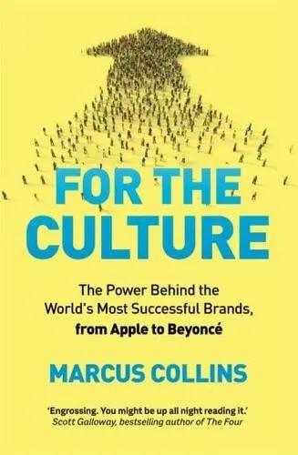 For the Culture "How to Find Your Tribe and Build an Incredible Brand"