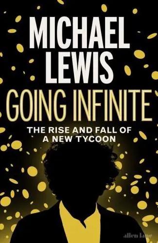 Going Infinite "The Rise and Fall of a New Tycoon"