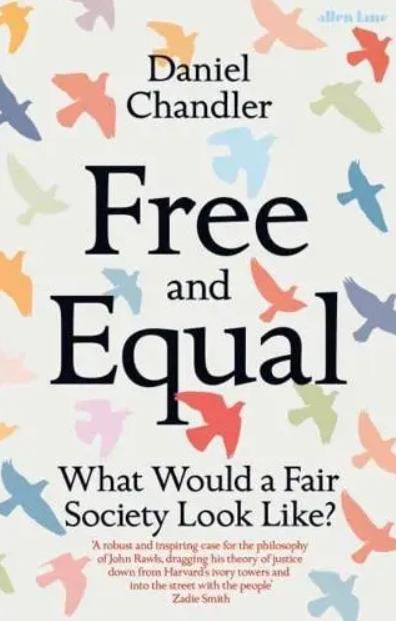 Free and Equal "What Would a Fair Society Look Like?"