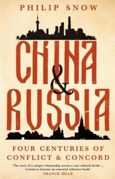 China and Russia "Four Centuries of Conflict and Concord"