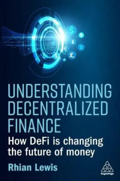 Understanding Decentralized Finance "How Defi Is Changing the Future of Money"
