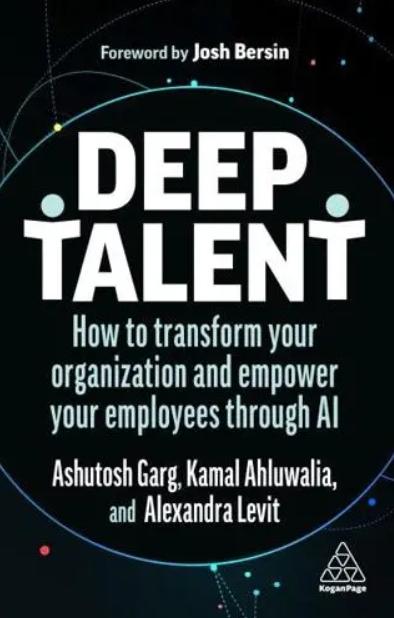 Deep Talent "How to Transform Your Organization and Empower Your Employees Through AI"