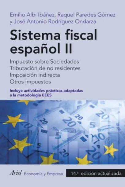 Sistema fiscal español II "Impuesto sobre Sociedades. Tributación de no residentes. Imposición indirecta. Otros impuestos"