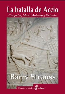 La batalla de Accio "Cleopatra, Marco Antonio y Octavio"