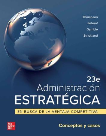 Administración estratégica "En busca de la ventaja competitiva: conceptos y casos"