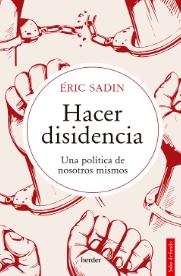 Hacer disidencia "Una política de nosotros mismos"