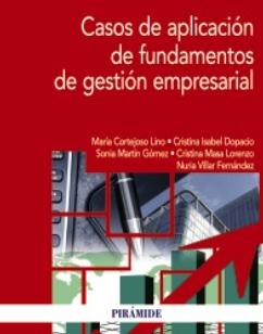 Casos de aplicación de fundamentos de gestión empresarial