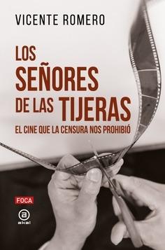 Los señores de las tijeras "El cine que la censura nos prohibió"