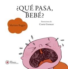 ¿Qué pasa bebé?