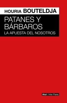 Patanes y bárbaros "La apuesta del nosotros"