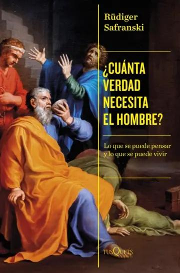 ¿Cuánta verdad necesita el hombre? "Lo que se puede pensar y lo que se puede vivir"