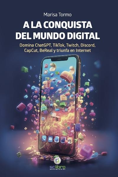 A la conquista del mundo digital "Domina ChatGPT, TikTok, Twitch, Discord, CapCut y BeReal y triunfa en internet"